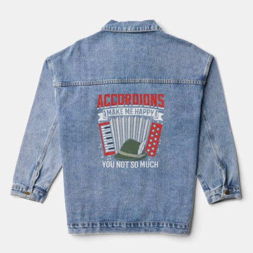 Accordions Make Me Happy You Not So Much 1  Denim Jacket