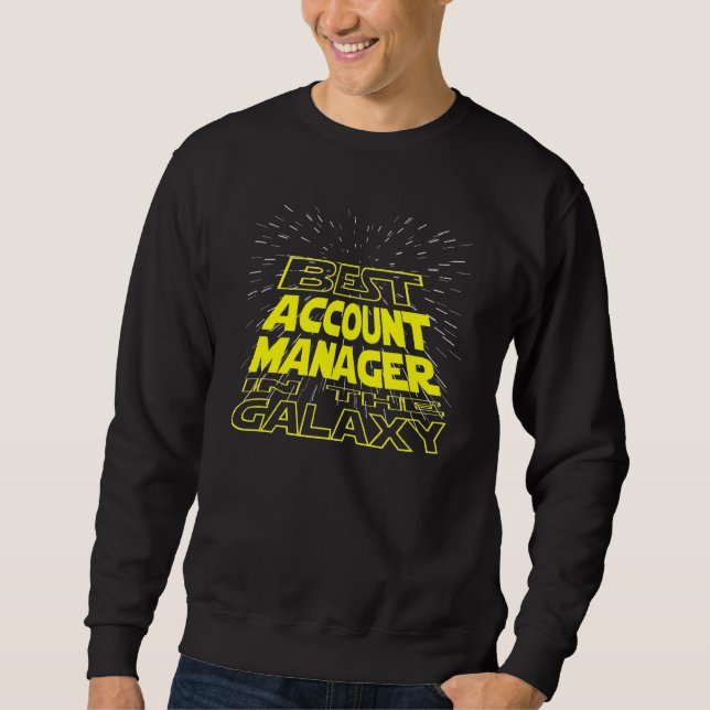 Account Manager  Cool Galaxy Job Sweatshirt (Front)