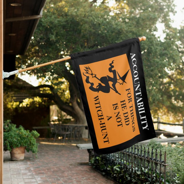 Accountability is Not a Witch-hunt Trump House Flag (In SItu)