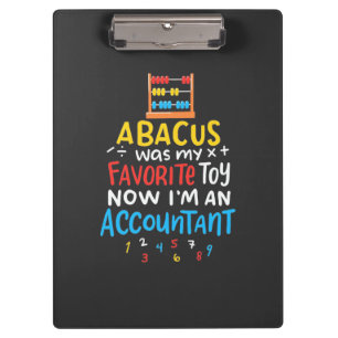Accountant Abacus Was My Favorite Toy Clipboard