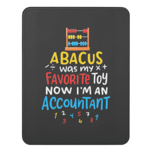 Accountant Abacus Was My Favorite Toy Door Sign