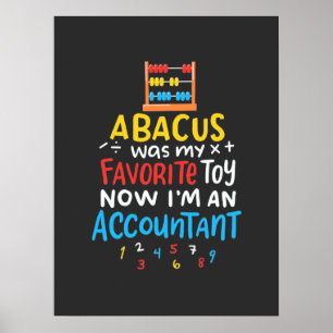 Accountant Abacus Was My Favorite Toy Poster