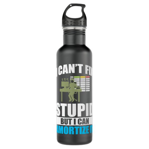 Accountant Accounting Cant Fix Stupid Funny CPA Jo Stainless Steel Water Bottle