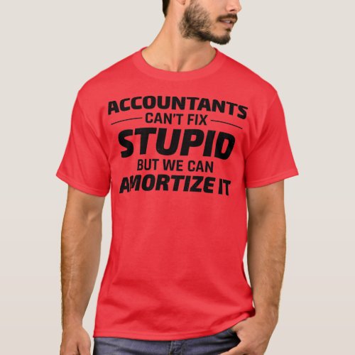 Accountant Accounting Cpa Funny Saying Gift 5 T_Shirt