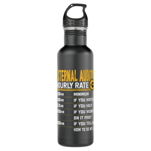 Accountant Accounting Funny External Auditor Hourl Stainless Steel Water Bottle