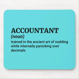 Accountant at Work – Keep It Funny Mouse Pad