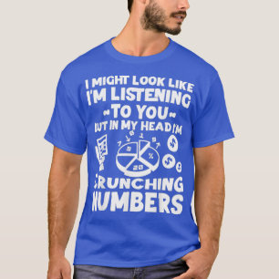 Accountant Bookkeeper Accounting I Might Look Like T-Shirt