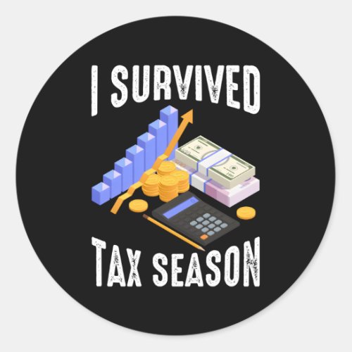 Accountant Bookkeeper Accounting Tax Season I Surv Classic Round Sticker