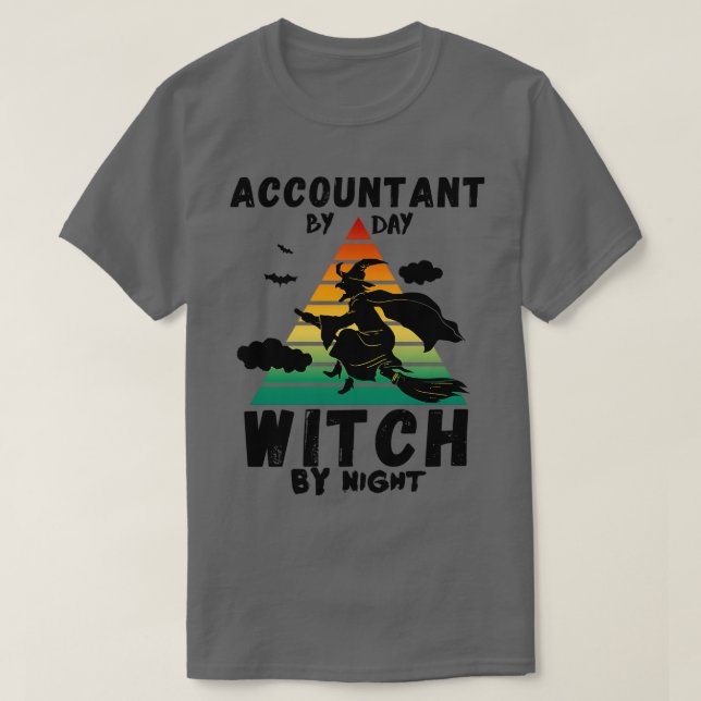 Accountant by day witch by night funny halloween c T-Shirt (Design Front)