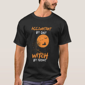 Accountant By Day Witch By Night Funny Halloween C T-Shirt