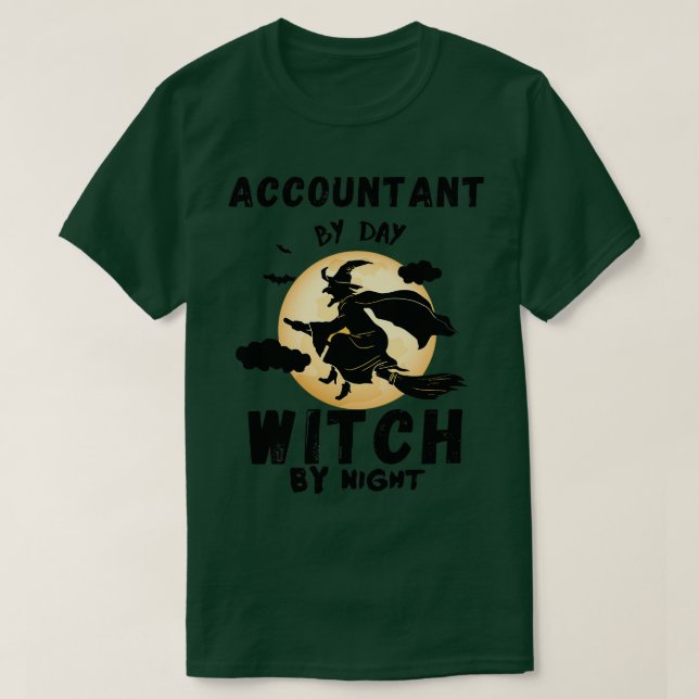 Accountant by day witch by night funny halloween c T-Shirt (Design Front)