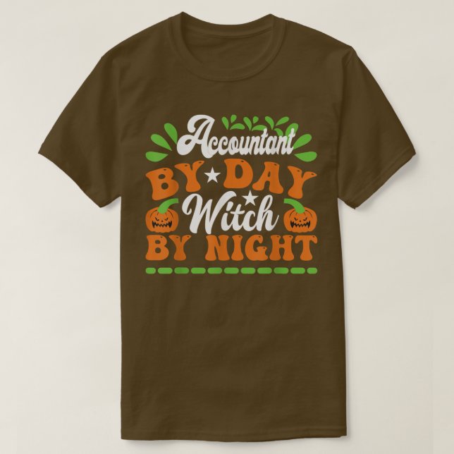 Accountant By Day Witch By Night Halloween  T-Shirt (Design Front)