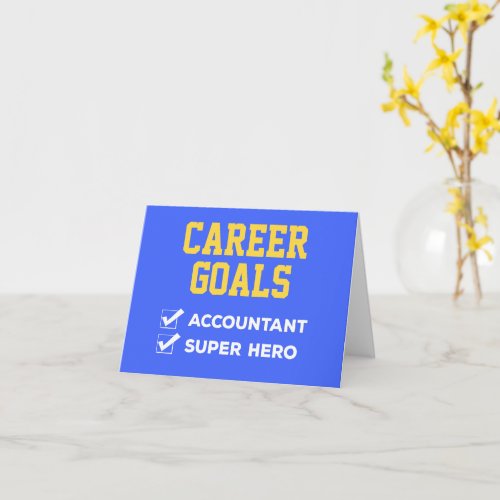 Accountant Career Goals Humor Card