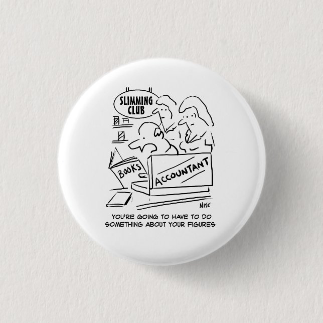 Accountant Checks the Books at a Slimming Club Button (Front)