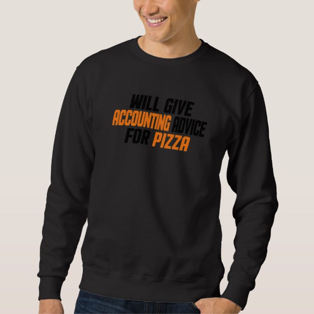 Accountant Cpa Funny Will Give Accounting Advice F Sweatshirt (Front)