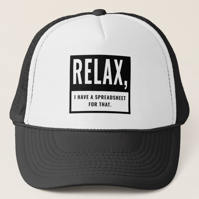 Accountant CPA Relax I Have A Spreadsheet For That Trucker Hat (Front)