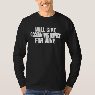Accountant Cpa Will Give Accounting Advice For T-Shirt