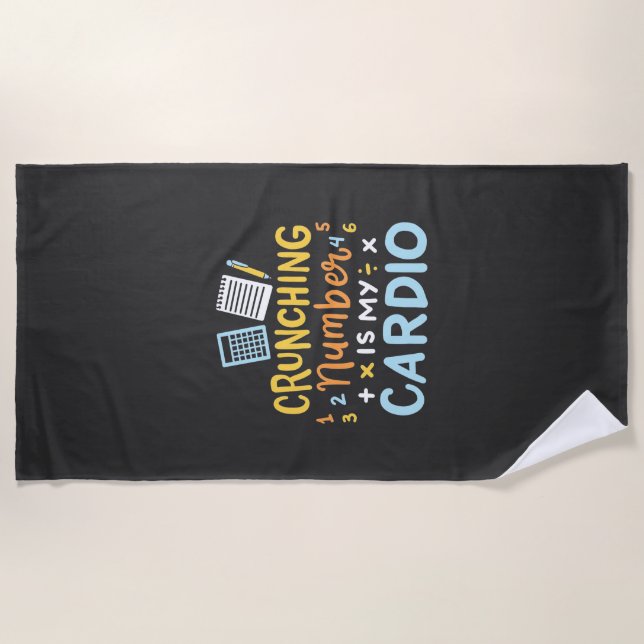 Accountant Crunching Number Is My Cardio Beach Towel (Front)