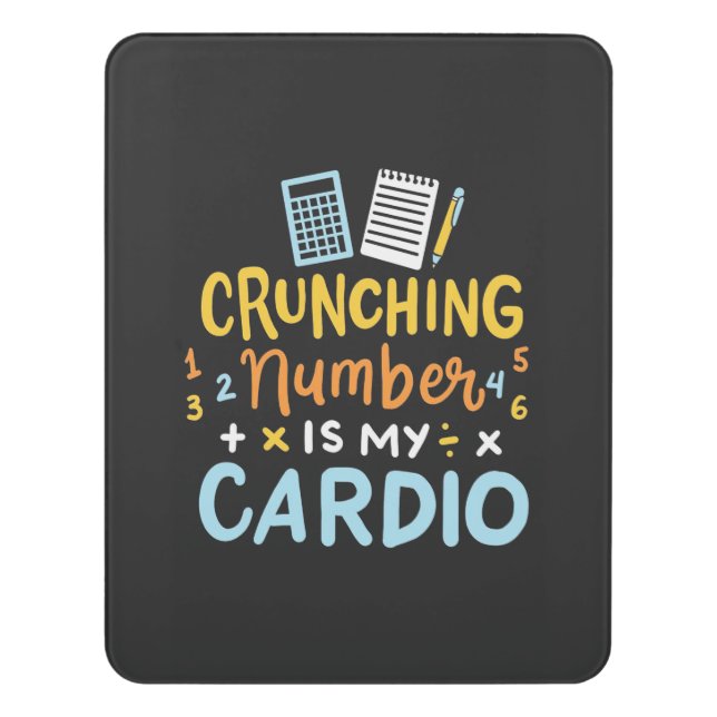 Accountant Crunching Number Is My Cardio Door Sign (Contemporary Vert)