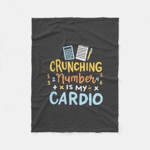Accountant Crunching Number Is My Cardio Fleece Blanket
