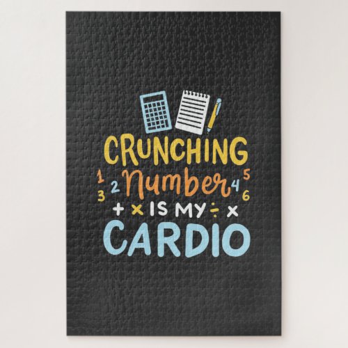 Accountant Crunching Number Is My Cardio Jigsaw Puzzle