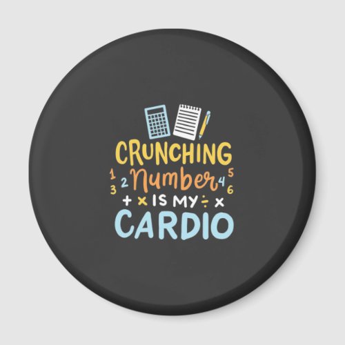 Accountant Crunching Number Is My Cardio Magnet