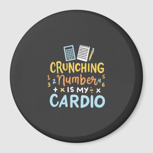 Accountant Crunching Number Is My Cardio Magnet