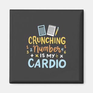 Accountant Crunching Number Is My Cardio Magnet