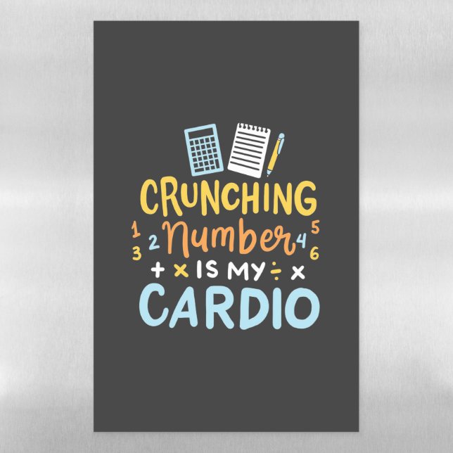 Accountant Crunching Number Is My Cardio Magnetic Dry Erase Sheet (Vertical)