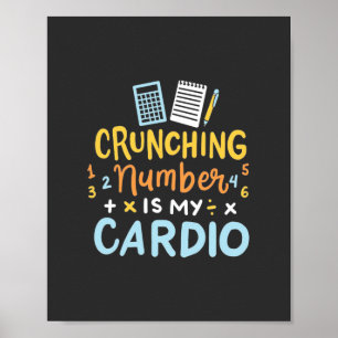 Accountant Crunching Number Is My Cardio Poster