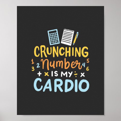 Accountant Crunching Number Is My Cardio Poster