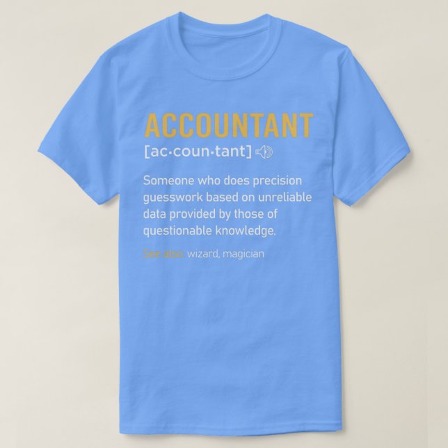 Accountant Definition Funny Accounting Noun Meanin T-Shirt (Design Front)