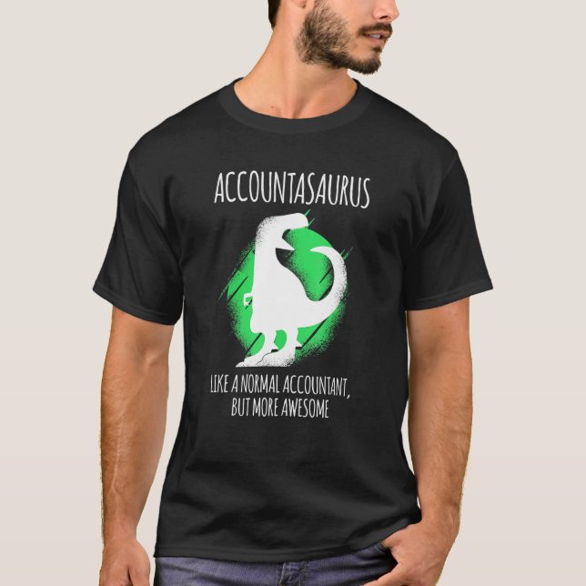 Accountant Dino Accountasaurus T-Shirt (Front)