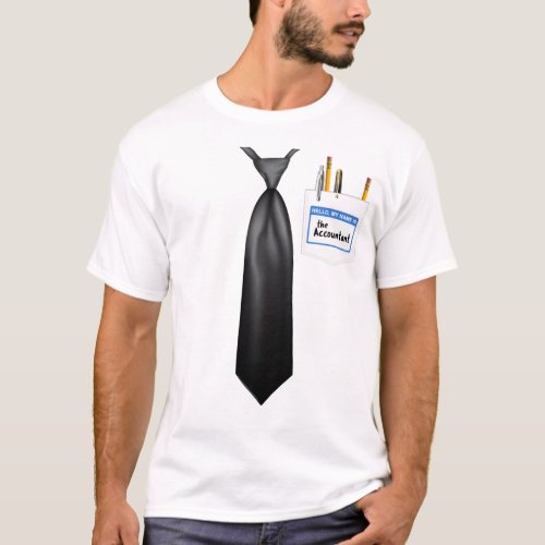 Accountant Dress Up with Tie Comfortable Work T_Shirt