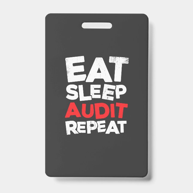 Accountant Eat Sleep Audit Badge (Front)