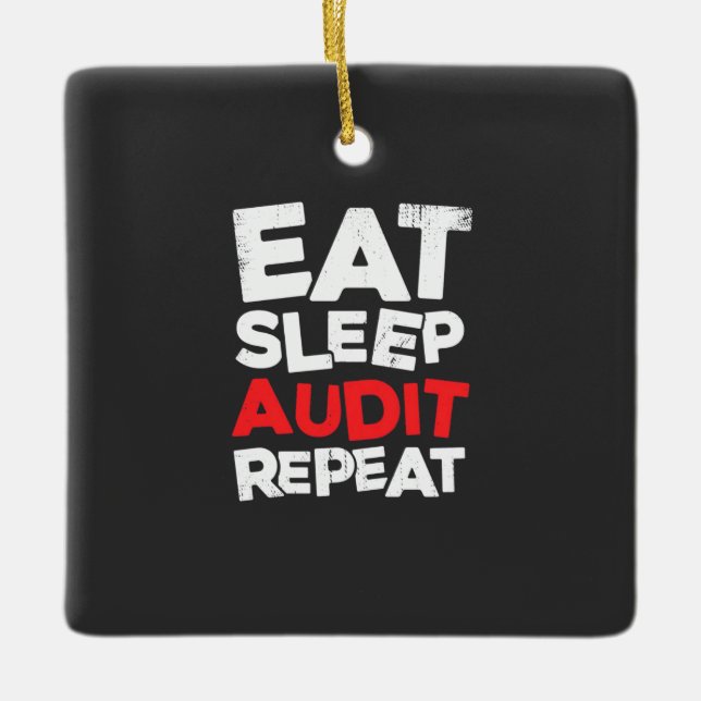 Accountant Eat Sleep Audit Ceramic Ornament (Front)