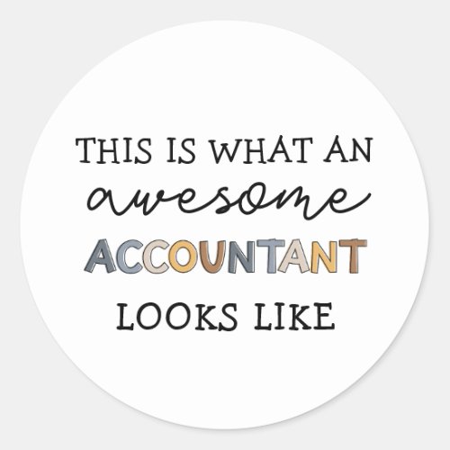 Accountant Funny Awesome Accountant CPA Gift Classic Round Sticker