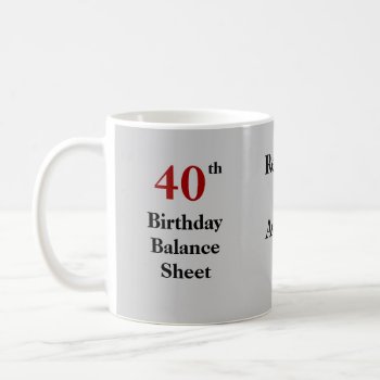 Accountant Funny Cruel 40th Birthday Gift Idea Coffee Mug by accountingcelebrity at Zazzle