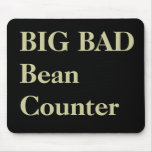 Accountant Funny Nicknames - Bad Beancounter Mouse Pad