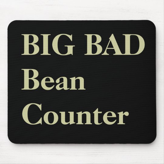 Accountant Funny Nicknames Bad Beancounter Mouse Pad