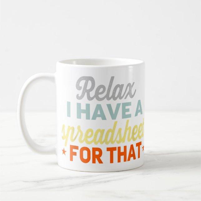 Accountant Funny Relax Spreadsheet Accounting Coffee Mug (Left)