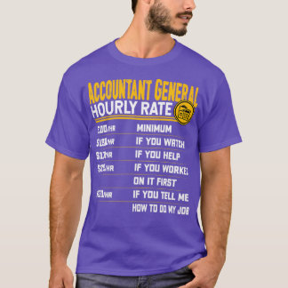 Accountant General Hourly Rate Funny Accountant Ac T-Shirt