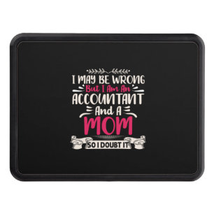 Accountant Gift Accoutant And A Mom Hitch Cover