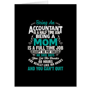 Accountant Gift   Being An Accountant Mom Card