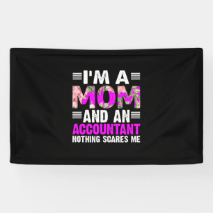 Accountant Gift I Am A Mom And An Accountant Banner