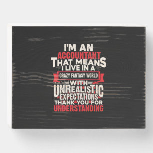Accountant Gift I Am An Accountant Wooden Box Sign