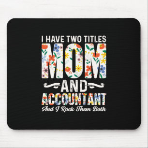 Accountant Gift Mom And Accountant Mouse Pad