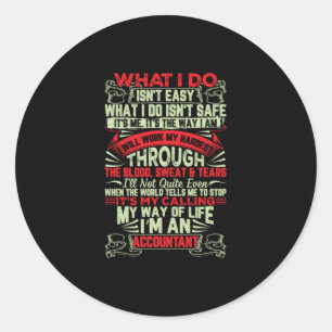 Accountant Gift   My Way Of Life Im An Accountant Classic Round Sticker