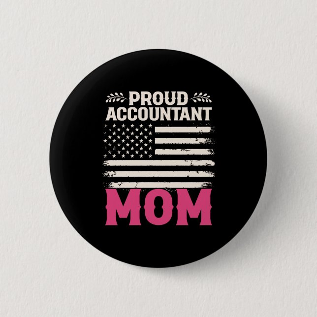 Accountant Gift | Proud Accountant Mom Button (Front)
