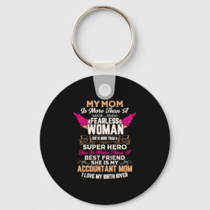 Accountant Gift She Is My Accountant Mom Keychain